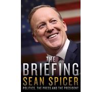 Sean Spicer The Briefing (Copertina rigida)