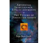 Sean Stein Smit Artificial Intelligence, ESG investments and (Copertina rigida)