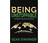 Sean Swarner Being Unstoppable (Tascabile)