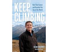 Sean Swarner Keep Climbing (Tascabile)