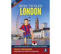Sean Tackles London: A children's book about football and teamwork. UK edition