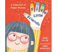 Sean Taylor Five Little Friends: A Collection of Finger Rhyme (Copertina rigida)