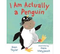 Sean Taylor I Am Actually a Penguin (Copertina rigida)