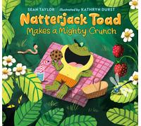 Sean Taylor Natterjack Toad Makes a Mighty Crunch (Copertina rigida)