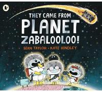 Sean Taylor They Came from Planet Zabalooloo (Tascabile)