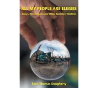 Sean Thomas Dou All My People Are Elegies: Essays, Prose Poems and O (Tascabile)