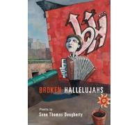Sean Thomas Dougherty Broken Hallelujahs (Tascabile) American Poets Continuum