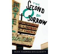 Sean Thomas Dougherty The Second O of Sorrow (Tascabile)