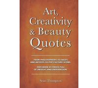 Sean Thompson Art, Creativity and Beauty Quotes (Tascabile)