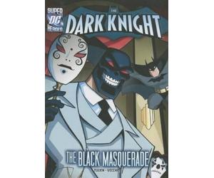 Sean Tulien The Dark Knight: Batman Crashes the Black Masquer (Copertina rigida)