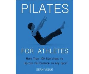 Sean Vigue Pilates for Athletes (Tascabile)