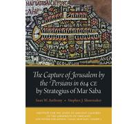 Sean W. Anthony The Capture of Jerusalem by the Persians in 614 CE b (Tascabile)