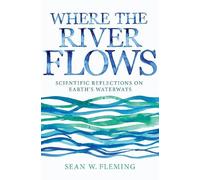 Sean W. Fleming Where the River Flows (Copertina rigida)