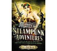 Sean Wallace The Mammoth Book of Steampunk Adventures (Tascabile)