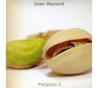 Sean Wayland - Pistachio, Vol. 2
