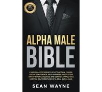 Sean Wayne Alpha Male Bible (Tascabile)