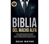 Sean Wayne Biblia del Macho Alfa (Tascabile)