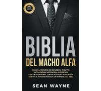 Sean Wayne Biblia del Macho Alfa (Tascabile)