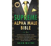 Sean Wayne SUPREME ALPHA MALE BIBLE The 1ne (Copertina rigida) Alpha Male