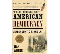 Sean Wilentz The Rise of American Democracy (Tascabile)
