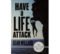 Sean Willard Have a Life Attack (Copertina rigida)