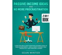 Sean Winter Passive Income Ideas and No More Procrastination 2-in-1 (Tascabile)