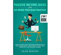 Sean Winter Passive Income Ideas and No More Procrastination (Copertina rigida)