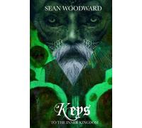 Sean Woodward Keys to the Inner Kingdom (Tascabile) Keys to the Occult