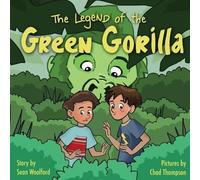 Sean Woolford The Legend of the Green Gorilla (Tascabile)