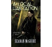 Seanan McGuire A Local Habitation (Toby Daye Book 2) (Tascabile) Toby Daye