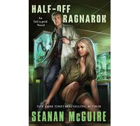 Seanan McGuire Half-Off Ragnarok (Tascabile) InCryptid
