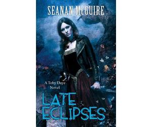 Seanan McGuire Late Eclipses (Toby Daye Book 4) (Tascabile) Toby Daye