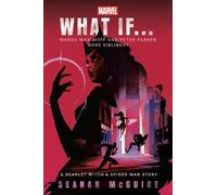 Seanan McGuire Marvel: What If . . . Wanda Maximoff and Peter Parker (Tascabile)