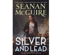 Seanan McGuire Silver and Lead (Copertina rigida) October Daye