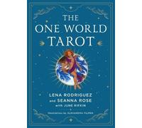 Seanna Rose Lena Rodriguez June Rifkin The One World Tarot (Tascabile)