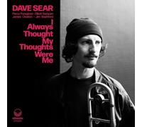 Sear Dave - I Always Thought My Thoughts Were Me - Cd