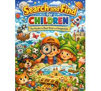Search and Find for Children: Fun Puzzles to Boost Focus and Imagination: Engaging Hidden Object Games for Kids Ages 4-8