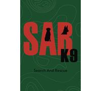Search and Rescue K9 Notebook: Search and Rescue themed college ruled composition notebook, training journal, 101 pages, (6 X 9 inches)