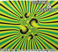 Search & Destroy - Deep in the Underground