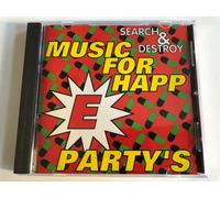 Search & Destroy - Music for Happy-E Party'S