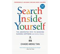 Chade-Meng Tan Jon Kabat-Zinn Daniel Goleman Search Inside Yourself (Tascabile)