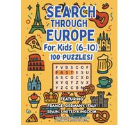 Search Through Europe: for Kids (6-10): Brain-Boosting 10×10 Word Searches that Build Vocabulary-A Fast, Screen-Free Tour of Europe (Ages 6-10)