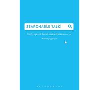 Searchable Talk: Hashtags and Social Media Metadiscourse