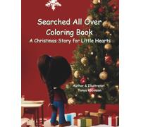 Searched All Over Coloring Book: A Christmas Story for Little Hearts