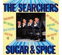 Searchers - Sugar & Spice