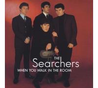 Searchers,the - When You Walk in the Room