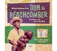 Searching for Don the Beachcomber: Inventor of the Tiki Bar