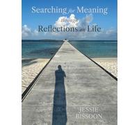 Searching for Meaning through Reflections on Life