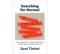 Searching for Normal: A New Approach to Understanding Mental Health, Distress an