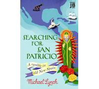 Searching for San Patricio: a ramble in old New Spain (Journey Books)